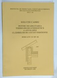 SOLUTII CADRU PENTRU REABILITAREA TERMO - HIGRO ENERGETICA A ANVELOPEI CLADIRILOR DE LOCUIT EXISTENTE , 2005