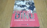 CORNEL DINU - Zambind din Iarba - Autobiografic (partea intai) 2007, 447 p.