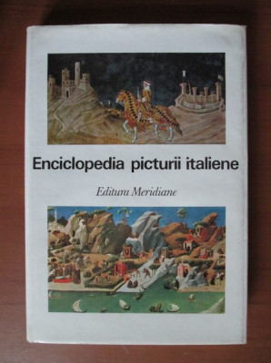Sylvie Beguin - Enciclopedia picturii italiene (1974, editie cartonata) foto