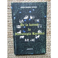 DE LA KARMA LA ASTROLOGIA KARMICA - ANDREI EMANUEL POPESCU CU DEDICATIE SI AUTOGRAF