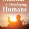 A Manual for Developing Humans
