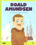 Micii mei eroi. Roald Amundsen, Litera