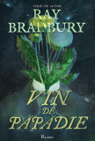 Vin de păpădie | serie de autor - Ray Bradbury, Paladin