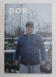 REVISTA DOR , ( GHEORGHE PREDA ) , NUMARUL 38 , IARNA 2019 / 2020