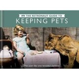 Retronaut Guide to Keeping Pets