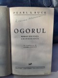 Ogorul Roman din Viata Chinezeasca - Pearl S. Buck, Adeverul, Carte Veche, Coperta Cartonata, 387pg