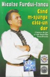 Nicolae Furdui Iancu - C&acirc;nd M-ajunge C&acirc;te-un Dor, Caseta audio