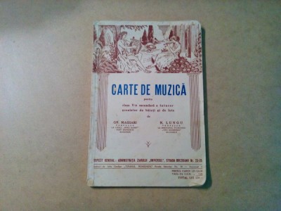 CARTE DE MUZICA - Clasa V-a - Gr. Magiari, N. Lungu - Universul, 1935, 112 p. foto