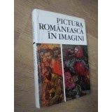 PICTURA ROMANEASCA IN IMAGINI. 1111 REPRODUCERI-VASILE DRAGUT, VASILE FLOREA, DAN GRIGORESCU, MARIN MIHALAC-260354