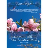 Pledoarie pentru viata sanatoasa (Ovidiu Bojor)