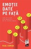 Emotii date pe fata - Paul Ekman, Carte de Psihologie, Stiinta - Noua/Anticariat