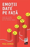 Emotii date pe fata - Paul Ekman, Carte de Psihologie, Stiinta - Noua/Anticariat