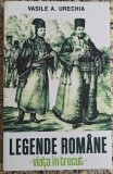 Legende romane - Vasile A. Urechia