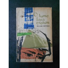 WILLIAM HOFFMAN - O LUME FARA EROISM