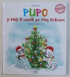 PUPO SI MITI IL CAUTA PE MOS CRACIUN de MIRABELA LES , ILUSTRATII de MIRELA PETE , 2019