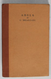 ADELA ( FRAMMENTI DEL DIARIO DI EMILIO CODRESCO ) di GARABET IBRAILEANU , 1940 , TEXT IN LIMBA ITALIANA