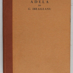 ADELA ( FRAMMENTI DEL DIARIO DI EMILIO CODRESCO ) di GARABET IBRAILEANU , 1940 , TEXT IN LIMBA ITALIANA
