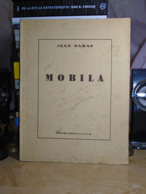 JEAN BARAS - MOBILA ( CU REPRODUCERI ) , SOCEC , 1945 , 1.100 EX. foto