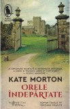 Orele indepartate - Roman Beletristica de Kate Morton. Mister, Castel. Tradus de Sinziana Dragos.