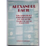 Alexandru Baciu - Din amintirile unui secretar de redacție 1943-1978 autograf