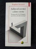 Adancul acestei calme creste. Programul de la Erlangen si poetica Jocului secund &ndash; Bogdan Suceava