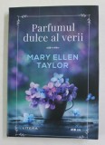PARFUMUL DULCE AL VERII de MARY ELLEN TAYLOR , 2021