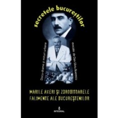 Marile averi și zdrobitoarele falimente ale bucureștenilor