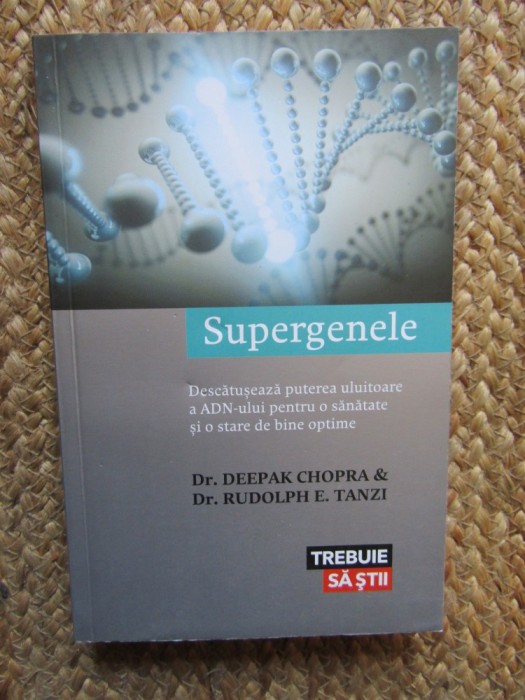 Deepak Chopra, Rudolph E. Tanzi - Supergenele