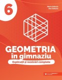 Geometria &icirc;n gimnaziu. Clasa a VI-a - Paperback brosat - Dan Zaharia, Maria Zaharia - Paralela 45 educațional