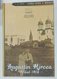 AUGUSTIN MIRCEA - ARDUD 1918 de STEFAN BERCI si RODICA BERCI , 2018
