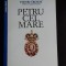 PETRU CEL MARE , HENRI TROYAT