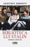 Biblioteca lui Stalin - Paperback brosat - Geoffrey Roberts - Corint