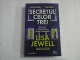 SECRETUL CELOR TREI - LISA JEWELL