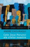 Cumpara ieftin Cele zece porunci ale zilelor noastre - 2012 - Andre Chouraqui (C61)