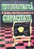 TESTE DE MATEMATICA IN VEDEREA EXAMENULUI DE CAPACITATE-VIORICA DOBRE