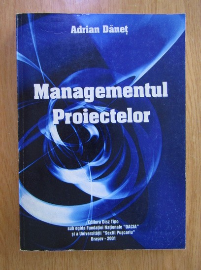 Adrian Danet - Managementul proiectelor