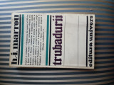 Trubadurii - H.I. Marrou, Editie 1983, cu Dedicatie si Autograf, Colectia Studii