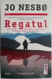 Regatul - Jo Nesbo, Roman Politist, Editura Necunoscuta, Carte Beletristica