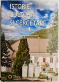 Istorie, cultura si cercetare, vol. I &ndash; Dumitru-Catalin Rogojanu, Gherghina Boda (coord.)