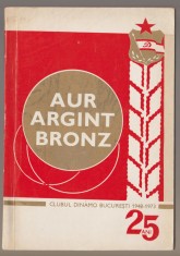 Clubul Dinamo Bucuresti - 25 ani - 1948-1973 - Aur argint bronz