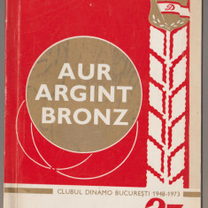 Clubul Dinamo Bucuresti - 25 ani - 1948-1973 - Aur argint bronz