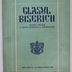 GLASUL BISERICII , REVISTA OFICIALA A SFINTEI MITROPOLII A UNGRO - VLAHIEI , ANUL XXVII , NR. 3-4 , MARTIE - APRILIE , 1968