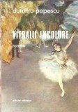 Vitralii incolore Dumitru Popescu carte beletristica editura Eminescu an 1985 literatura romana clasica coperta cartonata veche colectie rara
