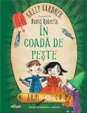 In coada de peste | Sally Gardner