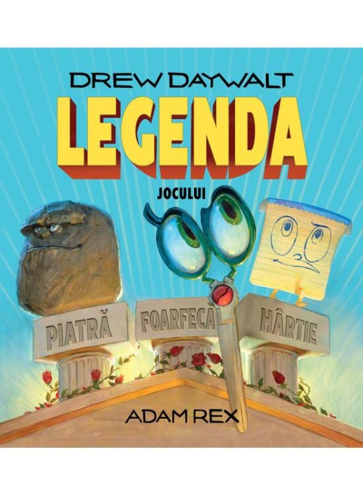 Legenda Jocului Piatra Foarfeca Hartie, Drew Daywalt - Editura Art