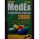 Marius Negru - MedEx 2008. Medicamente explicate (Editia: 2008)