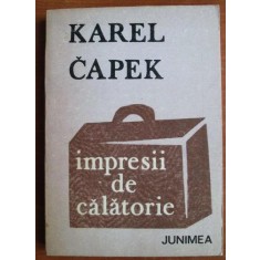 Karel Capek - Impresii de calatorie