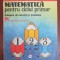 Matematica pentru ciclul primar Culegere de exercitii si probleme