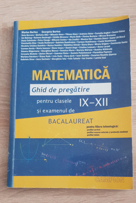 Matematică. Ghid de pregătire clasele IX-XII și Bacalaureat - Marius Burtea