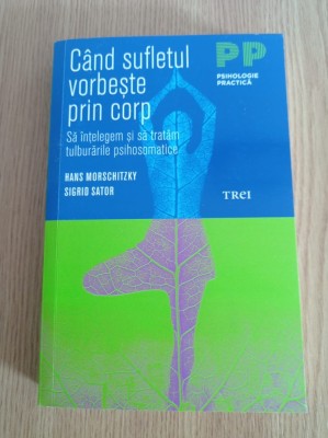 Hans Morschitzky - Cand sufletul vorbeste prin corp foto